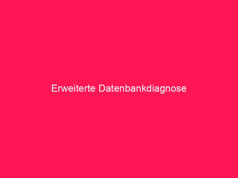 Erweiterte Datenbankdiagnose | conzept 16 Blog