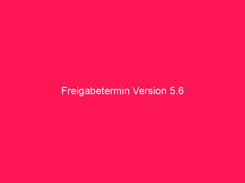 Freigabetermin Version 5.6 | conzept 16 Blog