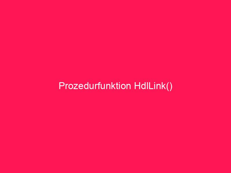 Prozedurfunktion HdlLink() | conzept 16