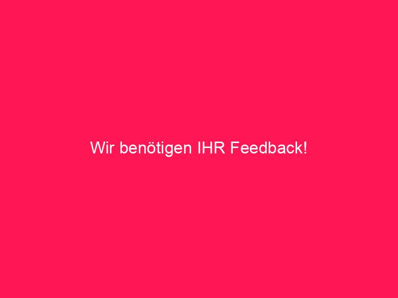 Wir benötigen IHR Feedback! | conzept 16 Blog