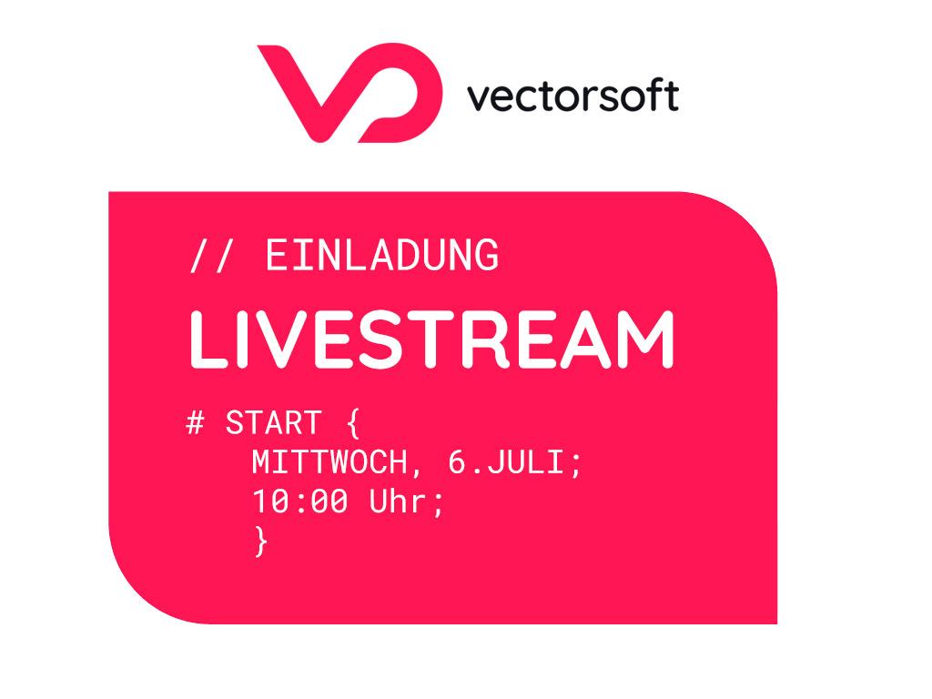 vectorsoft Livestream im Juli 2022