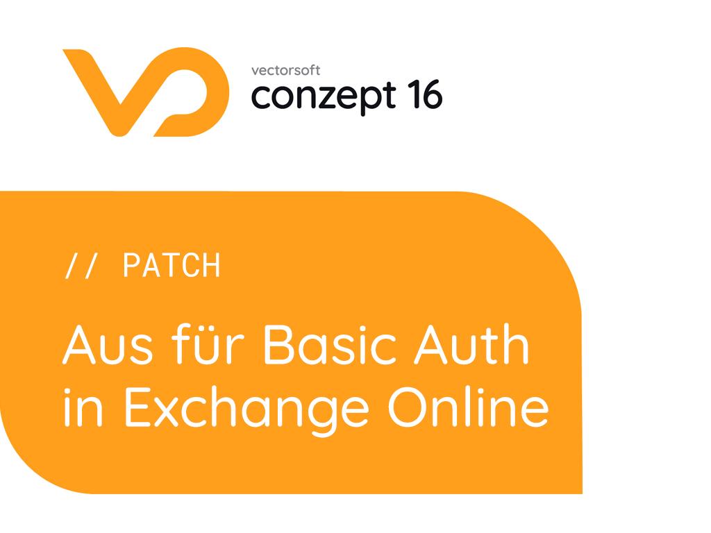 conzept 16 Patch: Aus für Basic Auth in Exchange Online